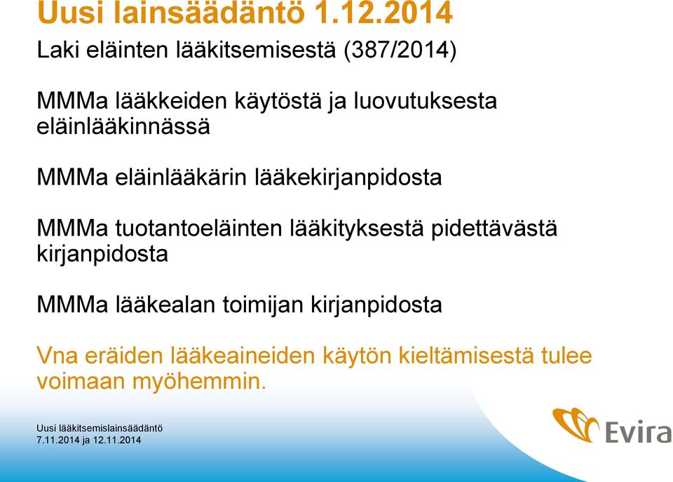 luovutuksesta eläinlääkinnässä MMMa eläinlääkärin lääkekirjanpidosta MMMa