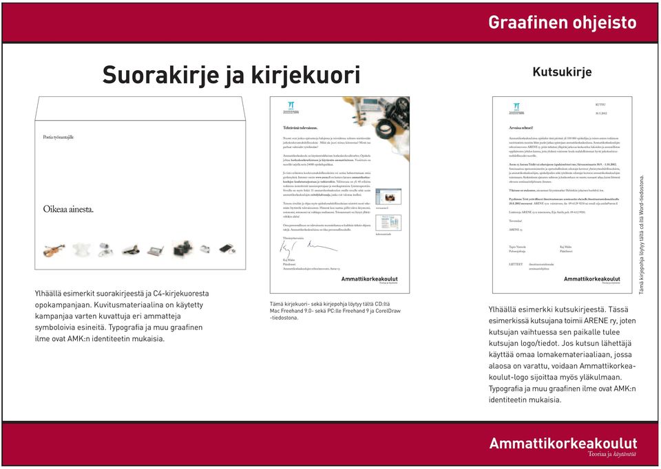 Nuoret ovat joskus epävarmoja halujensa ja toiveidensa suhteen miettiessään jatkokoulutusmahdollisuuksia: Mikä ala juuri minua kiinnostaa? Mistä saa parhaat valmiudet työelämään?