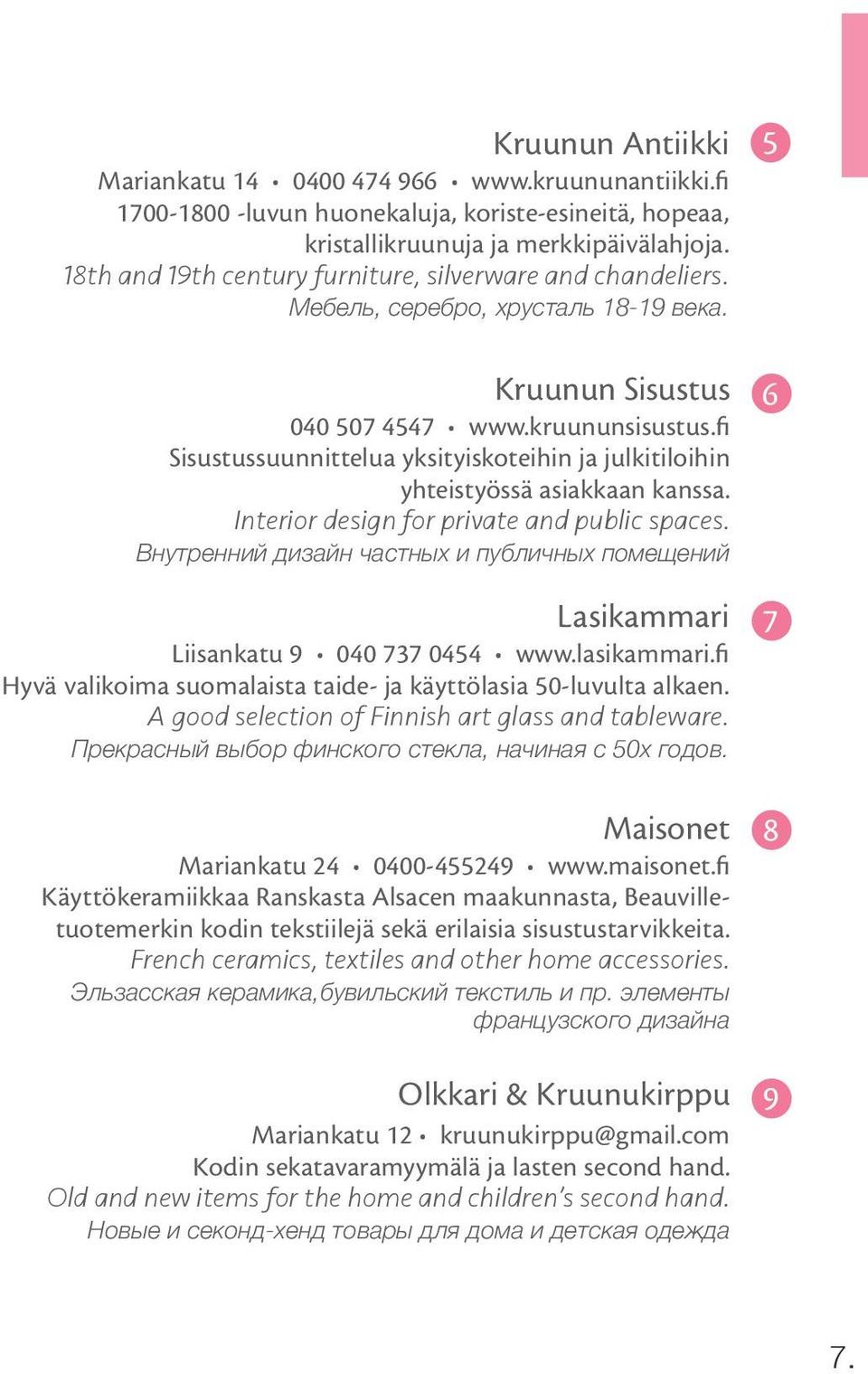 fi Sisustussuunnittelua yksityiskoteihin ja julkitiloihin yhteistyössä asiakkaan kanssa. Interior design for private and public spaces.