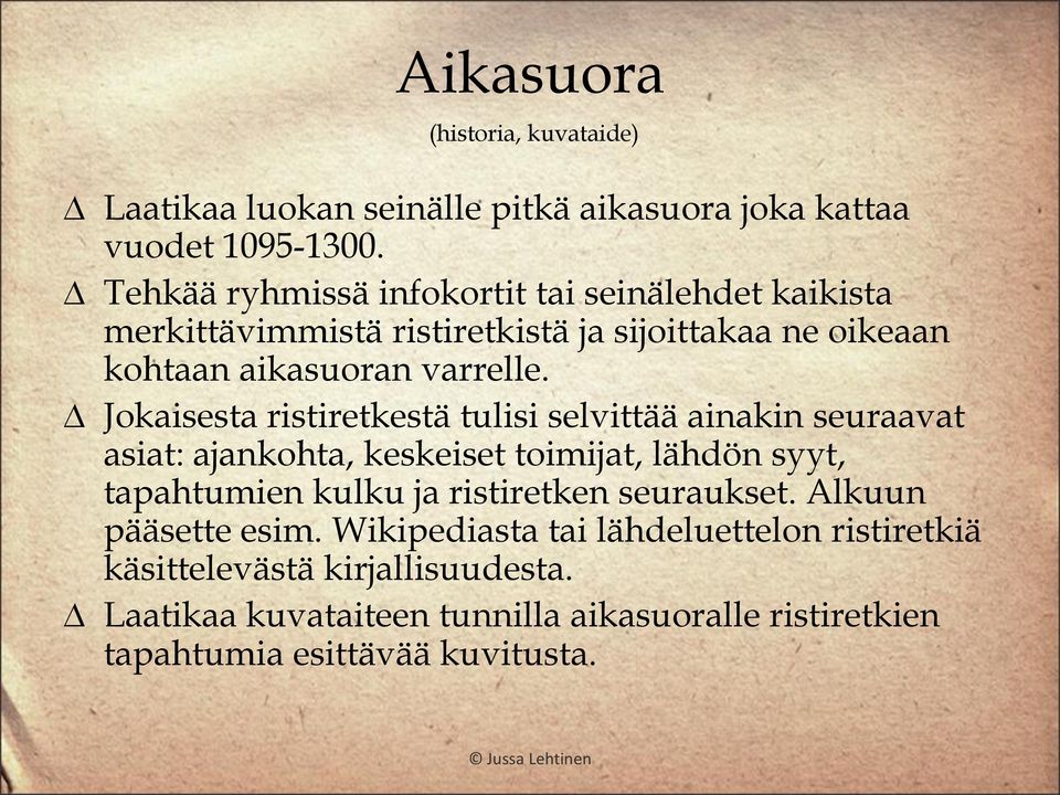 Jokaisesta ristiretkestä tulisi selvittää ainakin seuraavat asiat: ajankohta, keskeiset toimijat, lähdön syyt, tapahtumien kulku ja ristiretken