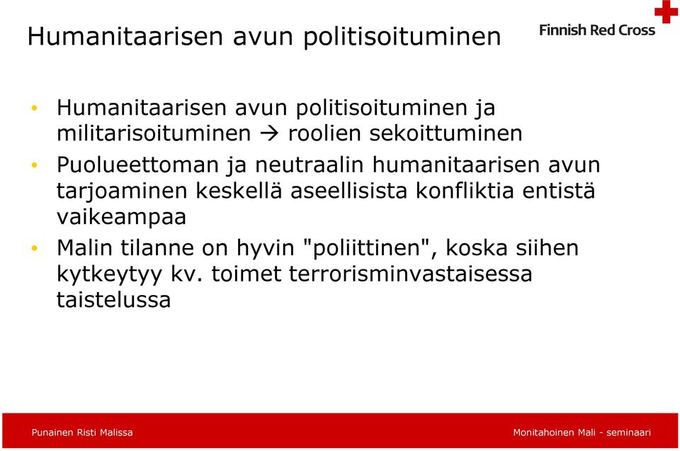 avun tarjoaminen keskellä aseellisista konfliktia entistä vaikeampaa Malin tilanne