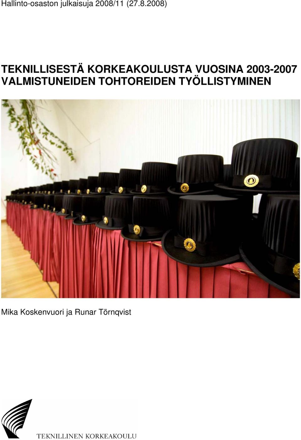 VALMISTUNEIDEN TOHTOREIDEN