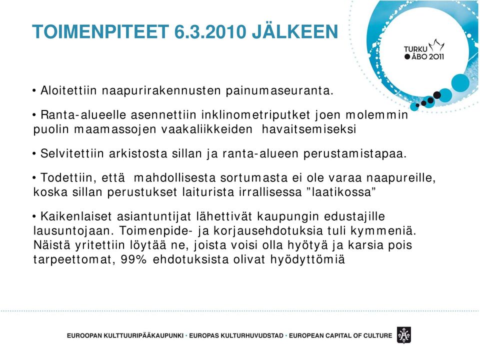 ranta-alueen perustamistapaa.