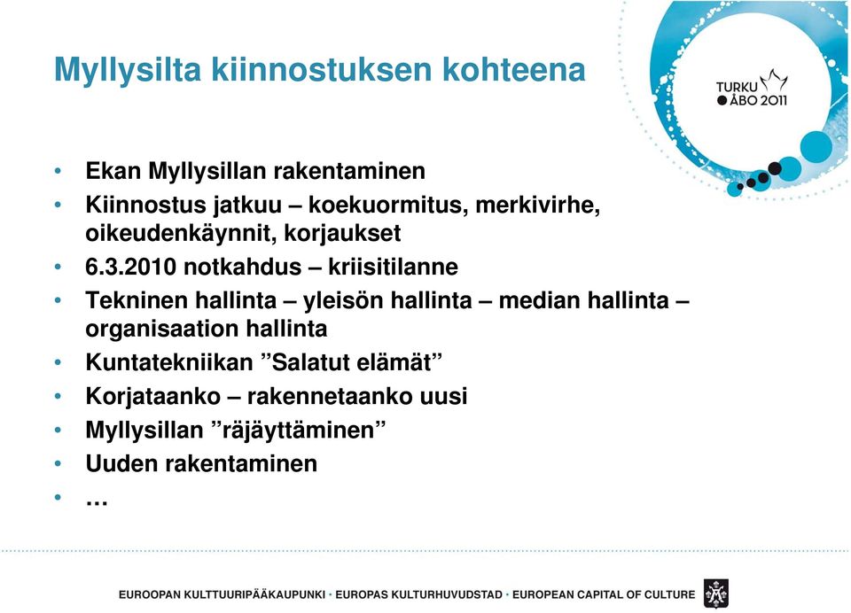 2010 notkahdus kriisitilanne Tekninen hallinta yleisön hallinta median hallinta