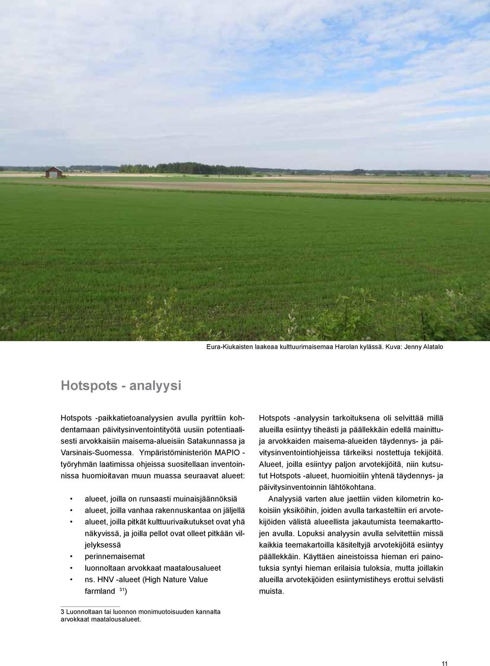 Varsinais-Suomessa.
