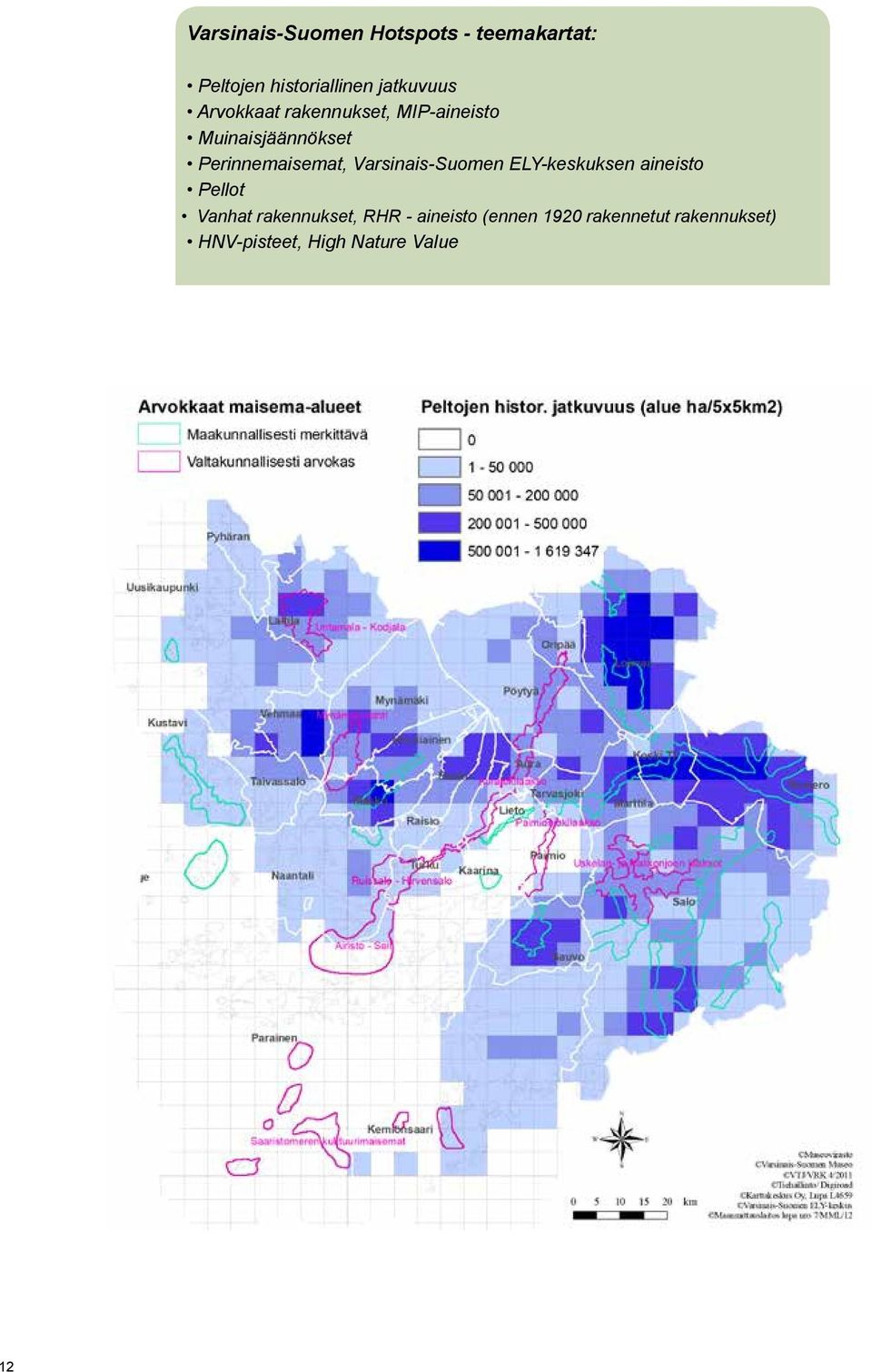 Varsinais-Suomen ELY-keskuksen aineisto Pellot Vanhat rakennukset, RHR -