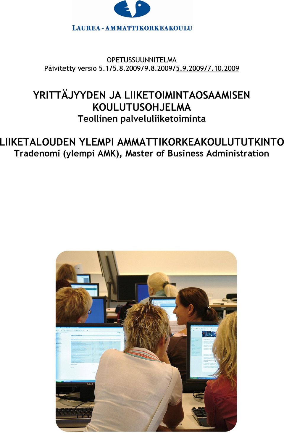 Teollinen palveluliiketoiminta LIIKETALOUDEN YLEMPI