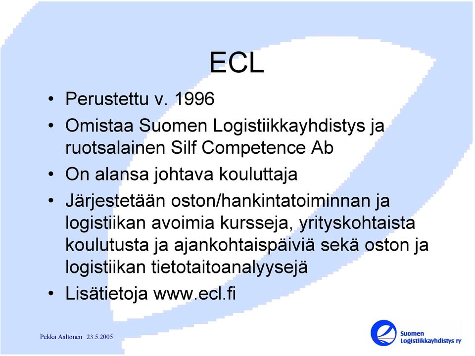 Ab On alansa johtava kouluttaja Järjestetään oston/hankintatoiminnan ja