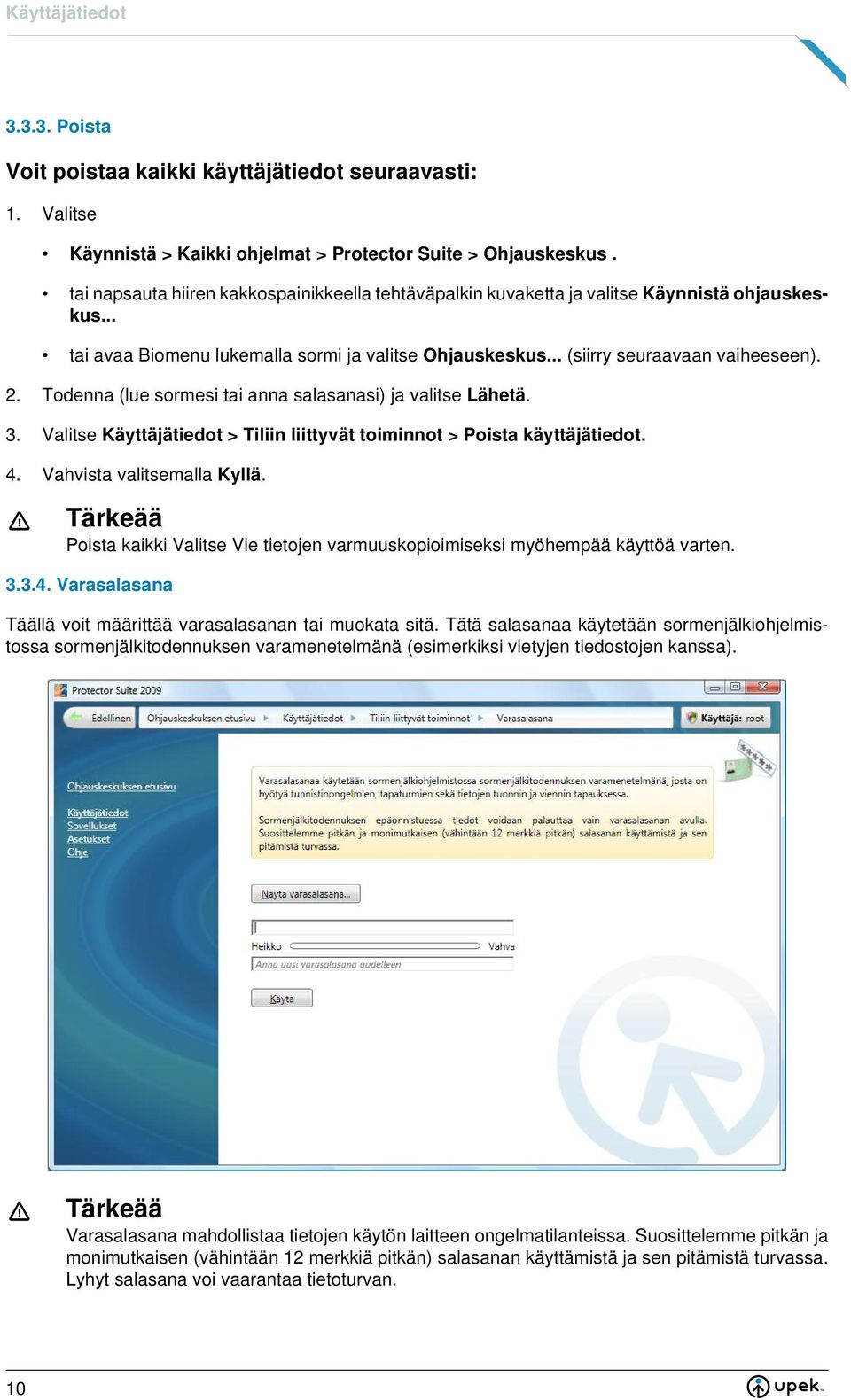 Varasalasana Täällä voit määrittää varasalasanan tai muokata sitä.