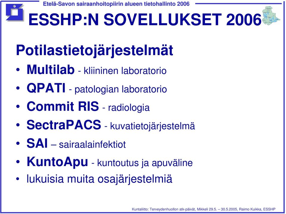 - radiologia SectraPACS - kuvatietojärjestelmä SAI