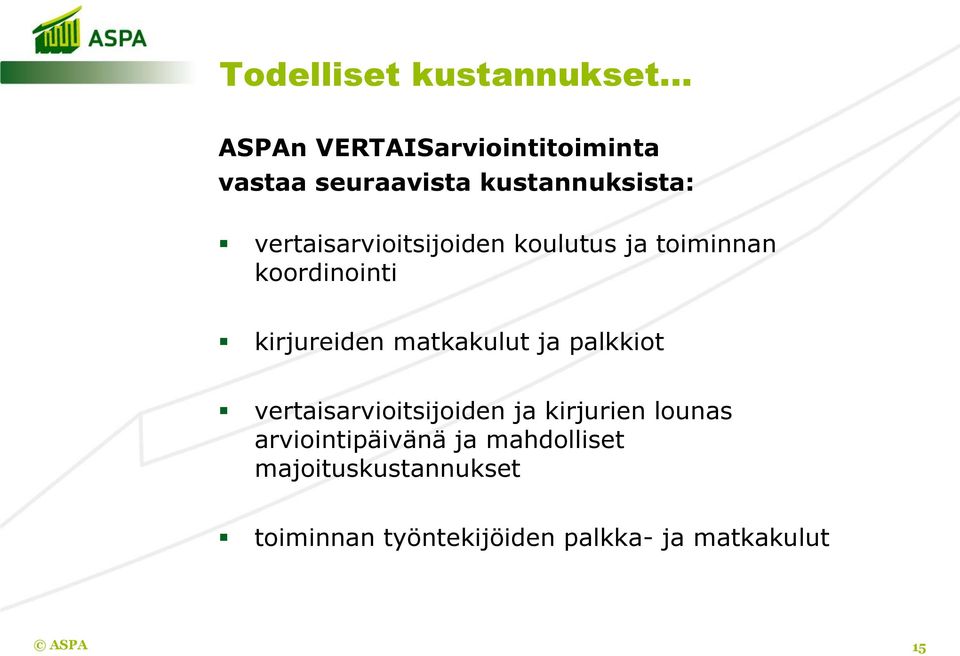 kirjureiden matkakulut ja palkkiot vertaisarvioitsijoiden ja kirjurien lounas