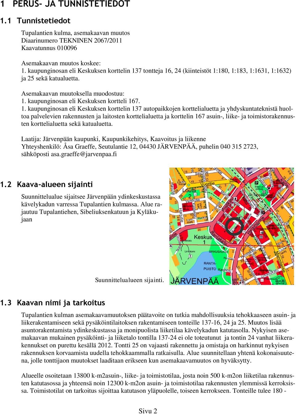 kaupunginosan eli Keskuksen kortteli 16