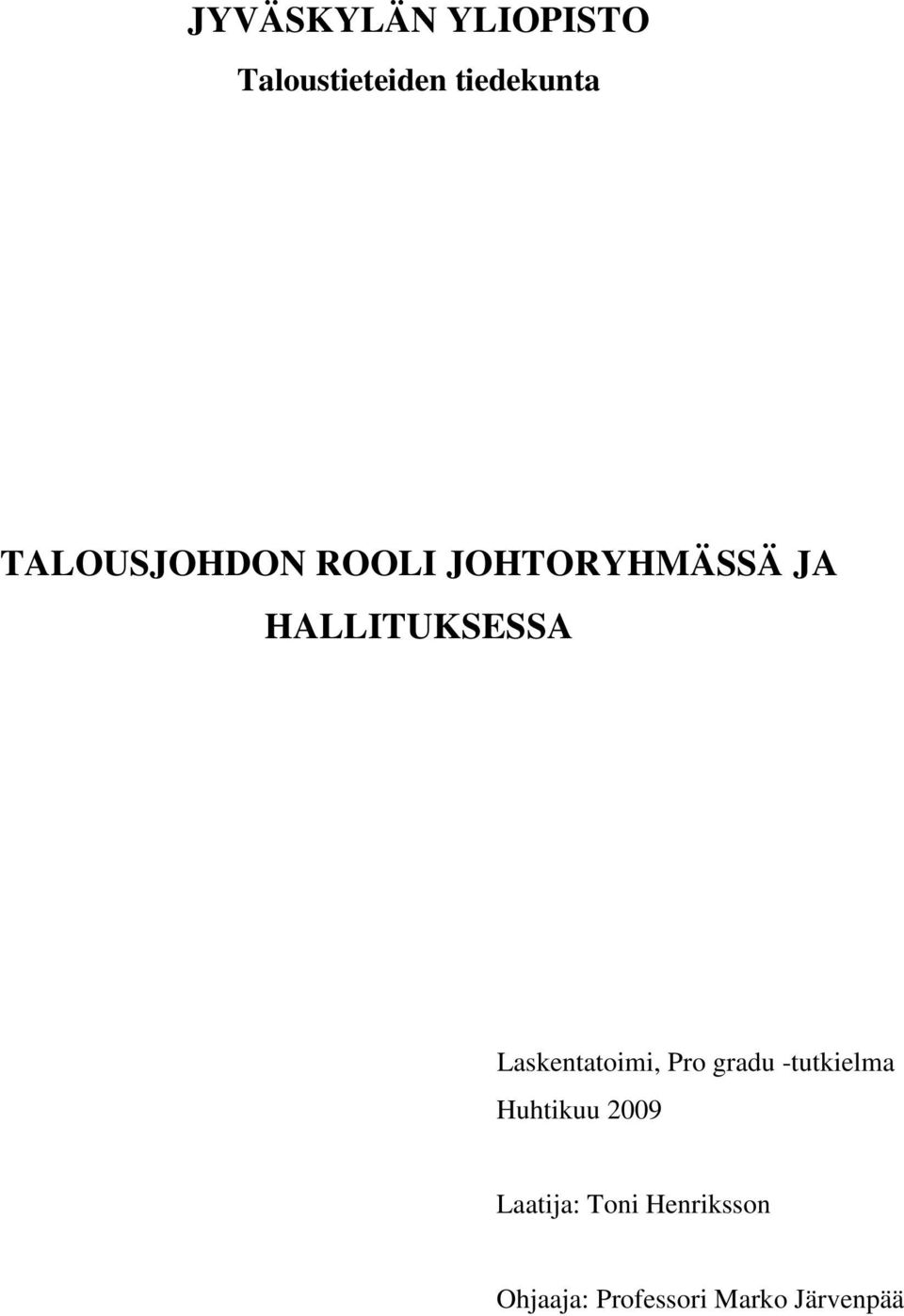 Laskentatoimi, Pro gradu -tutkielma Huhtikuu 2009