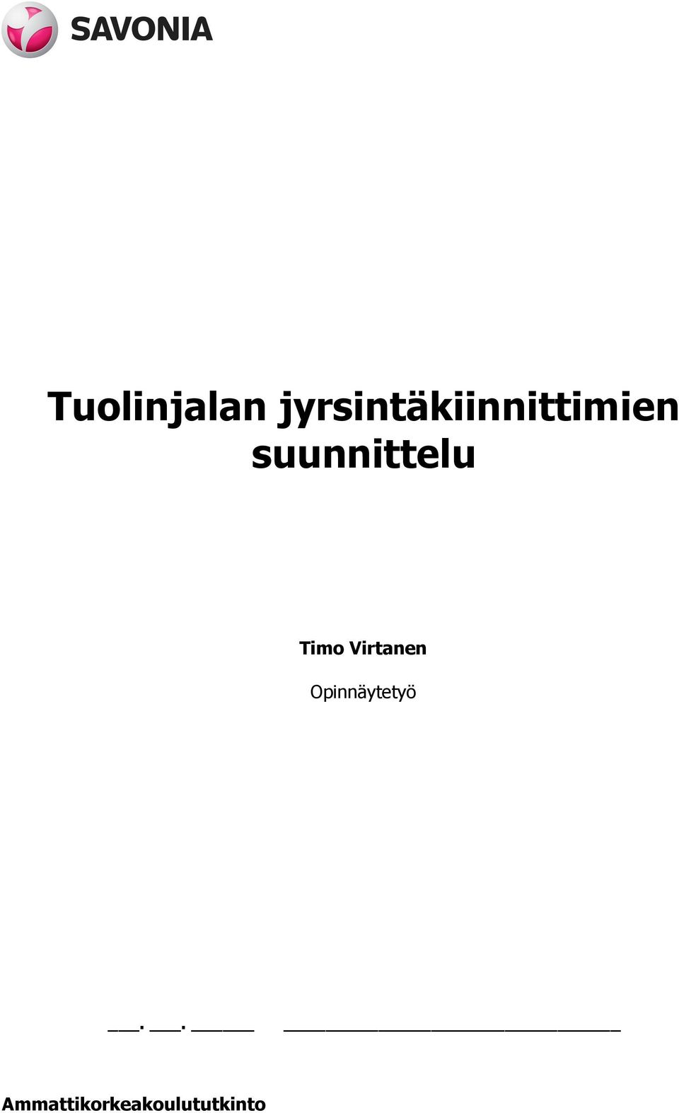 suunnittelu Timo Virtanen