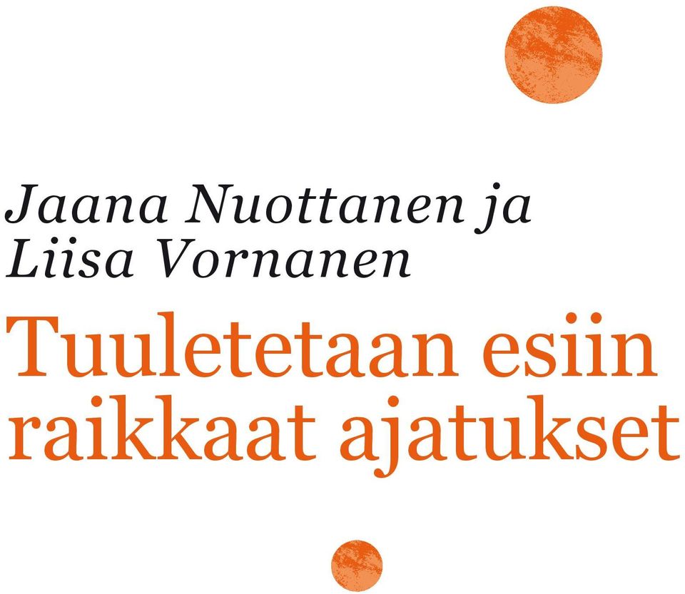 Tuuletetaan esiin