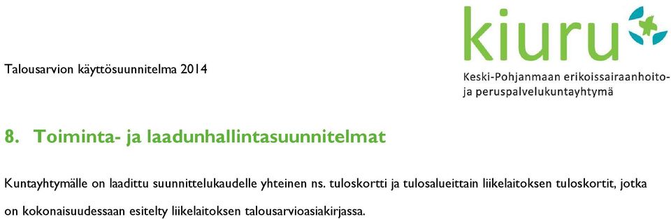 tuloskortti ja tulosalueittain liikelaitoksen tuloskortit,