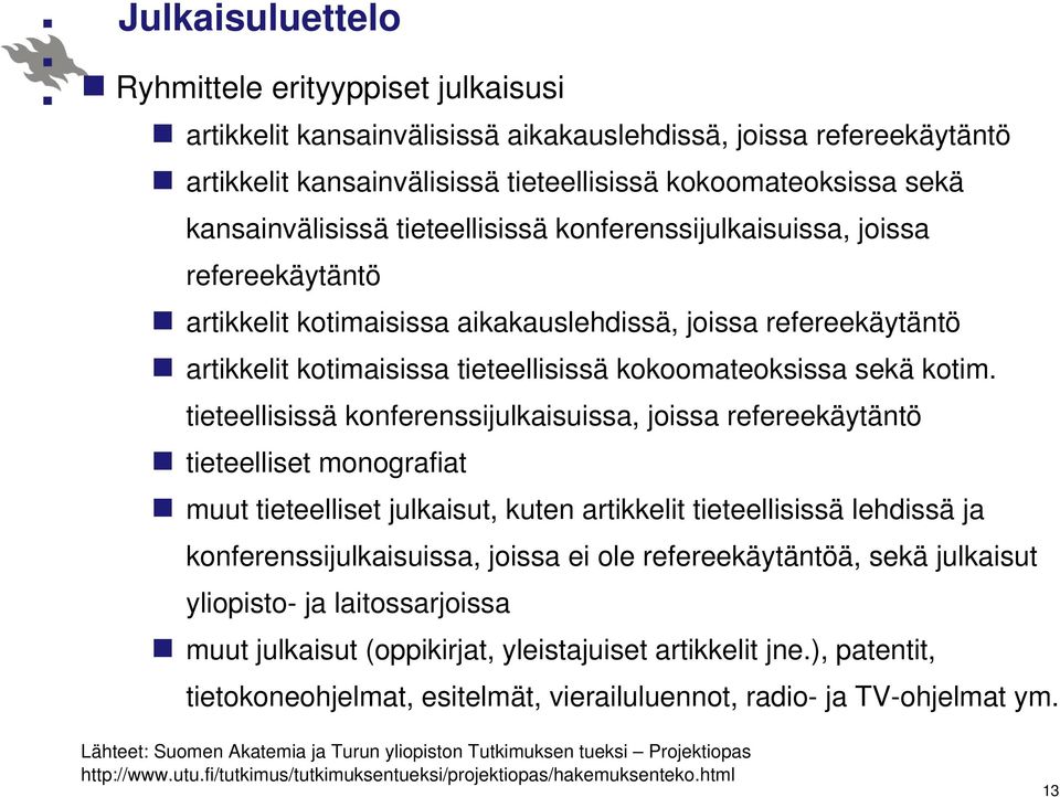 kokoomateoksissa sekä kotim.