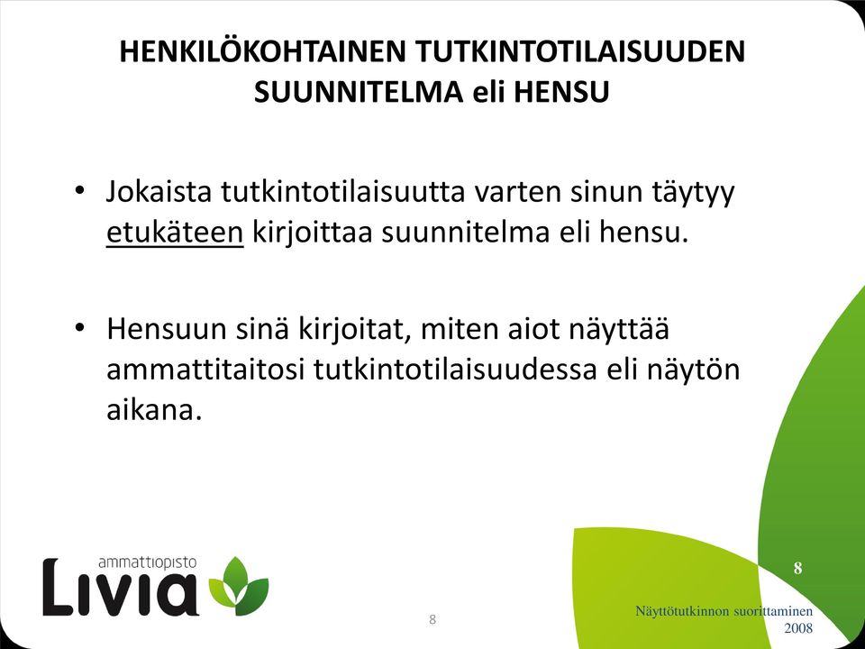 kirjoittaa suunnitelma eli hensu.