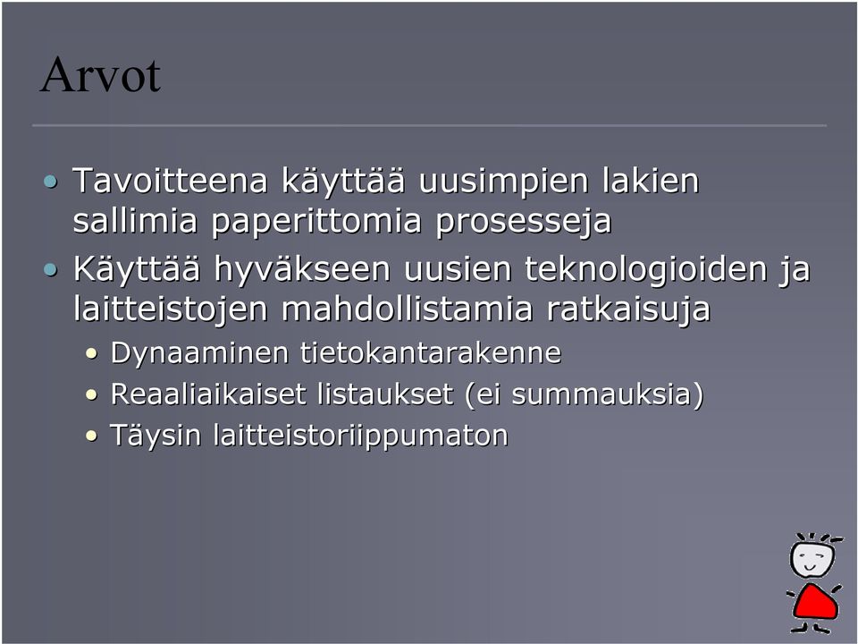 laitteistojen mahdollistamia ratkaisuja Dynaaminen