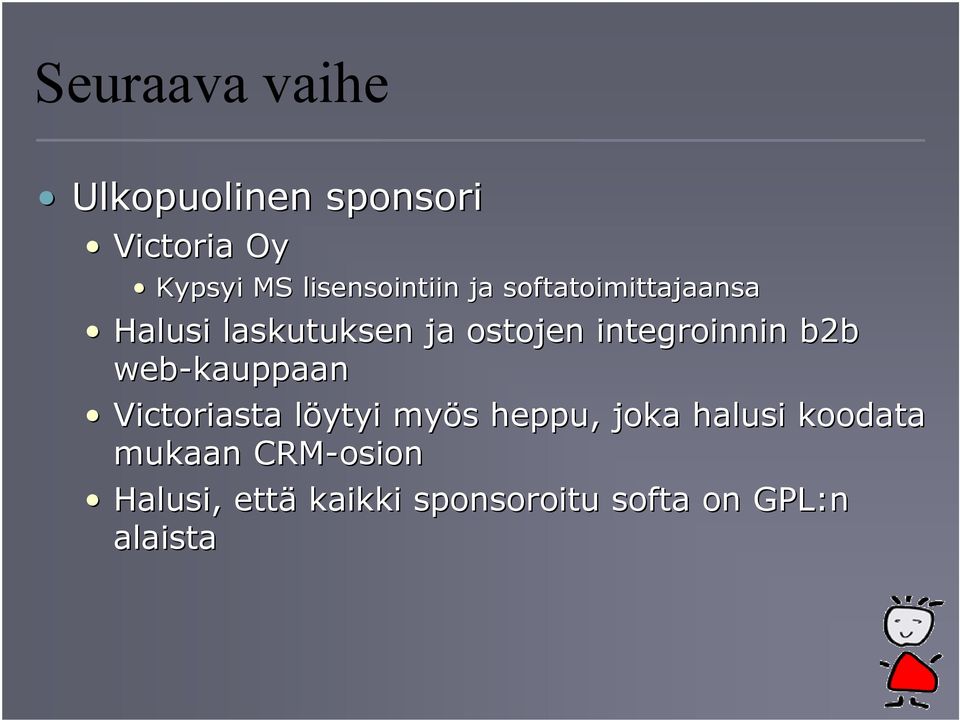 integroinnin b2b web-kauppaan Victoriasta löytyi myös heppu, joka