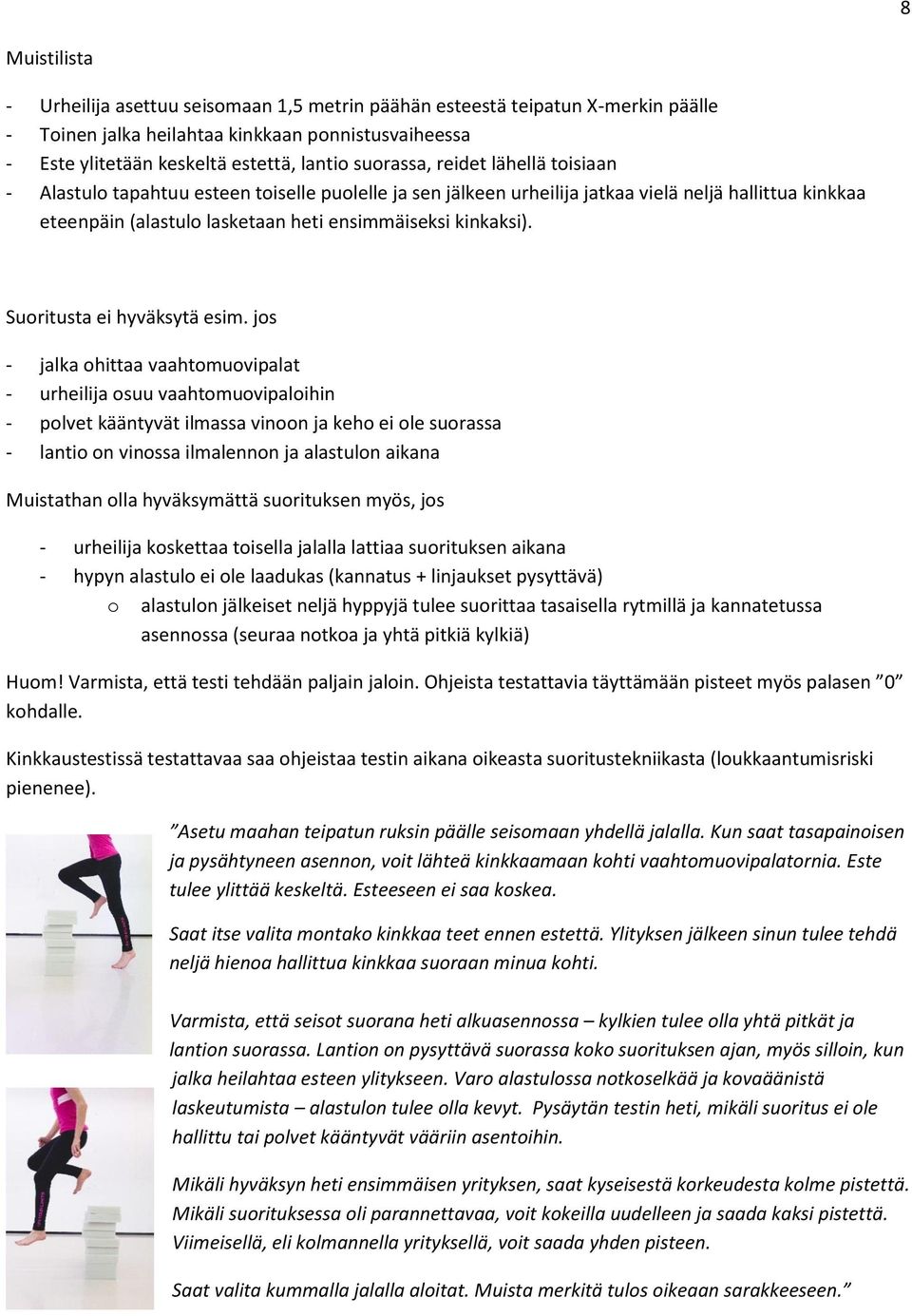 Suoritusta ei hyväksytä esim.