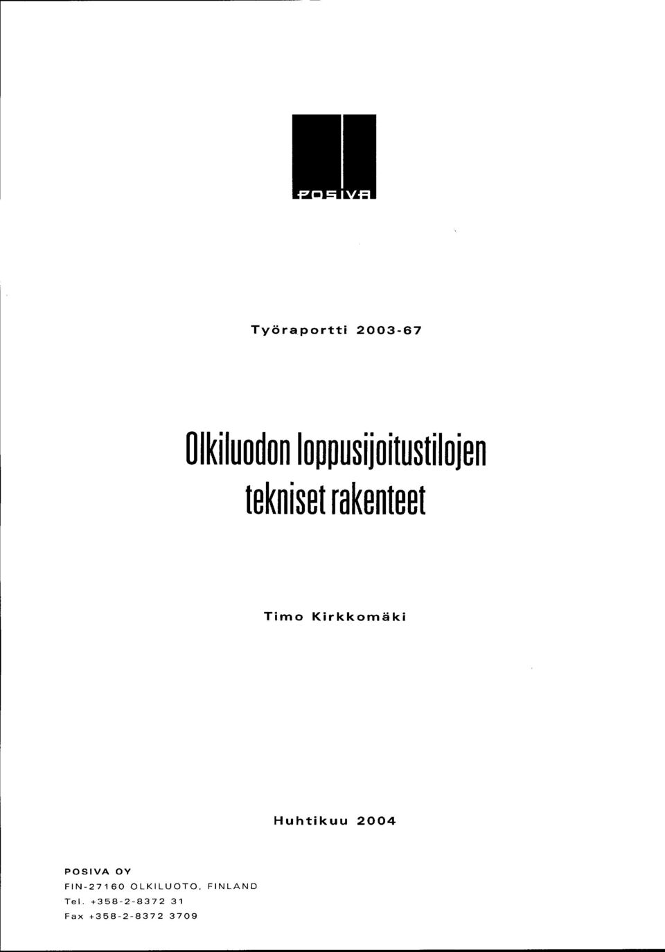 Kirkkomäki Huhtikuu 2004 POSIVA OY FIN-2760