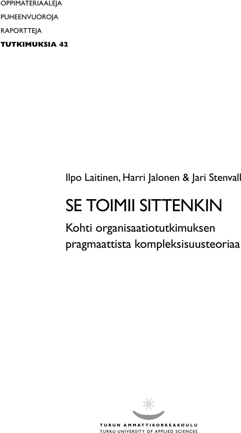 Jari Stenvall SE TOIMII SITTENKIN Kohti