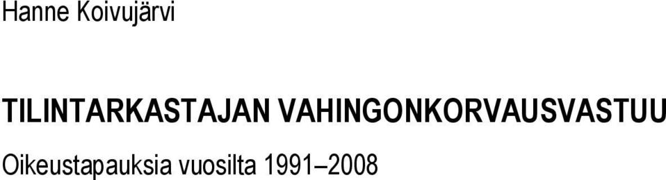 VAHINGONKORVAUSVASTUU