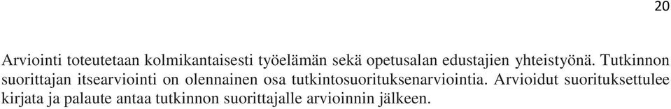 Tutkinnon suorittajan itsearviointi on olennainen osa