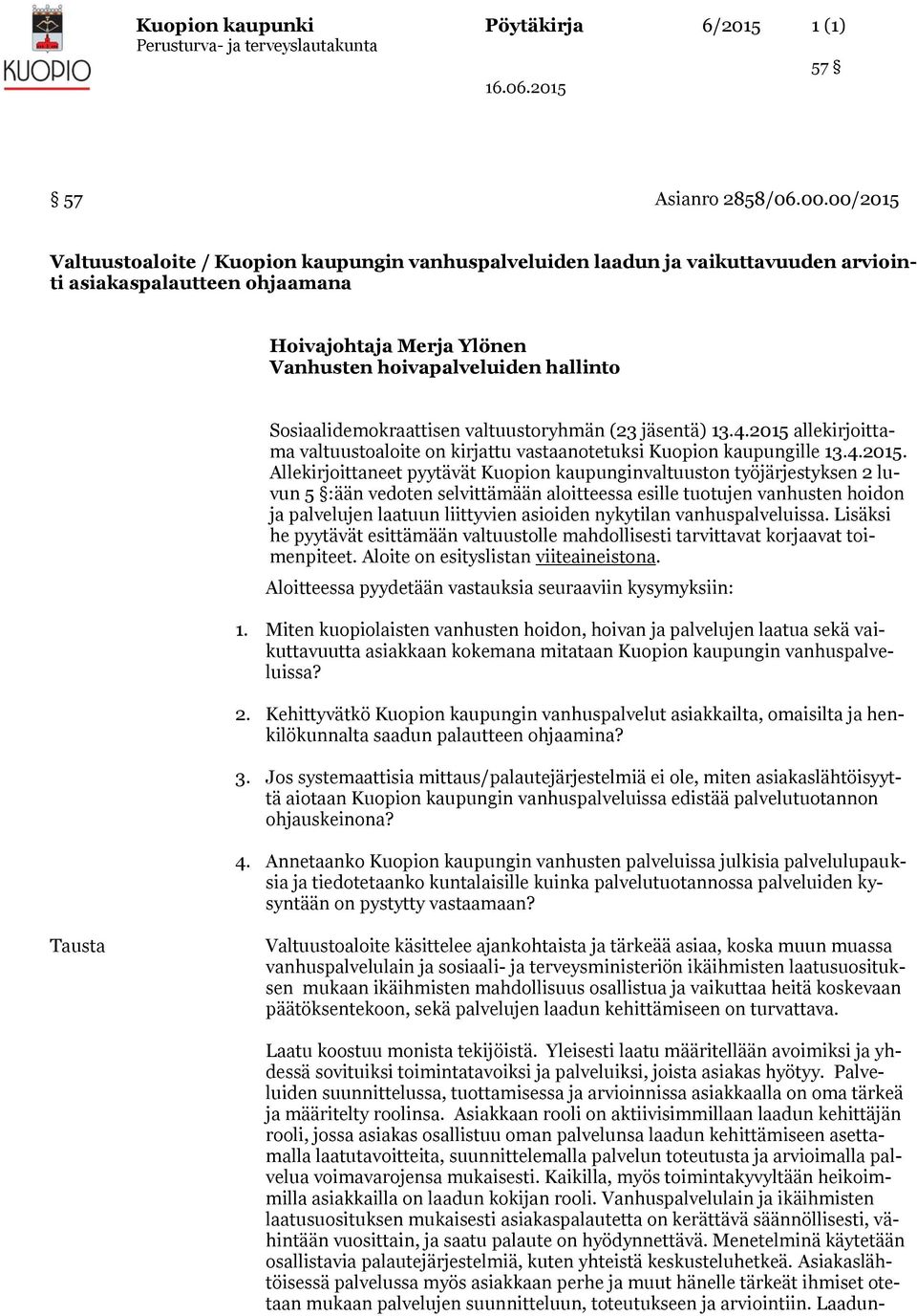 Sosiaalidemokraattisen valtuustoryhmän (23 jäsentä) 13.4.2015 