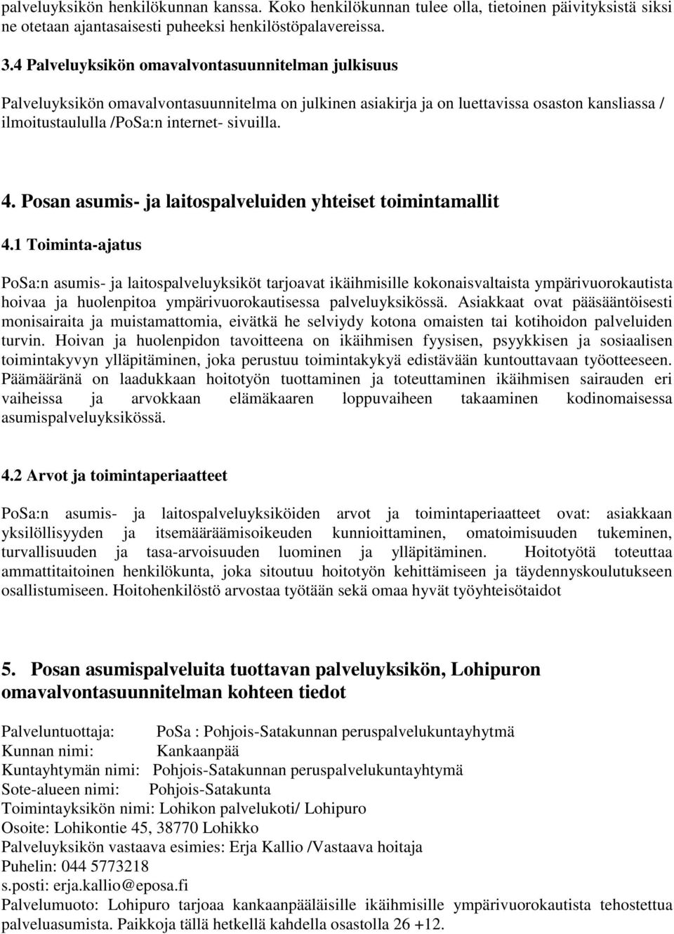 Posan asumis- ja laitospalveluiden yhteiset toimintamallit 4.