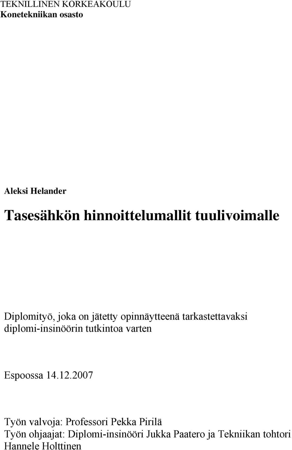 tarkastettavaksi diplomi-insinöörin tutkintoa varten Espoossa 14.12.