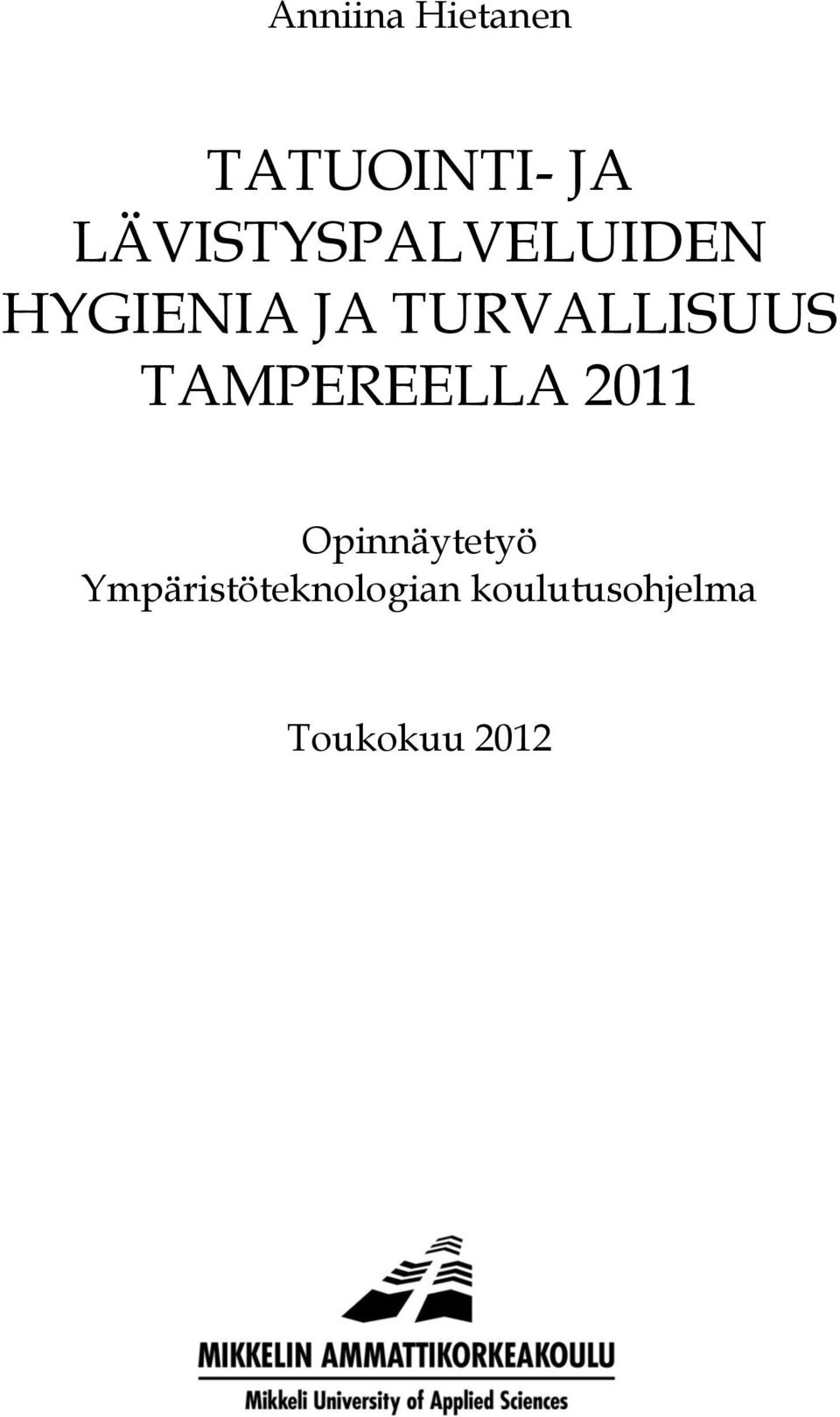 TURVALLISUUS TAMPEREELLA 2011