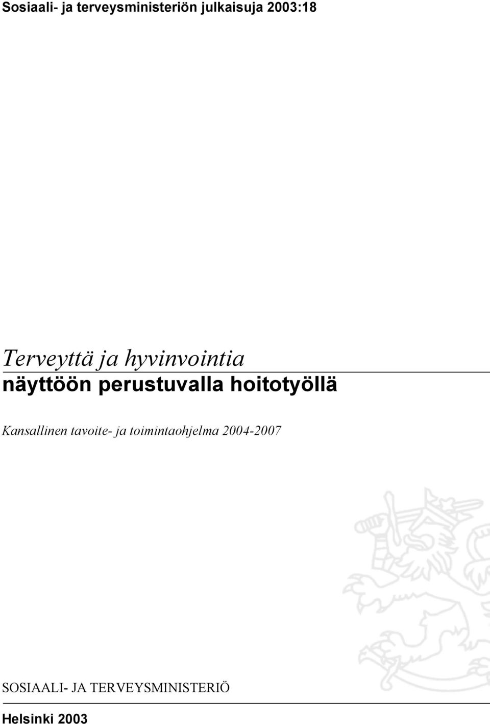 hoitotyöllä Kansallinen tavoite- ja toimintaohjelma