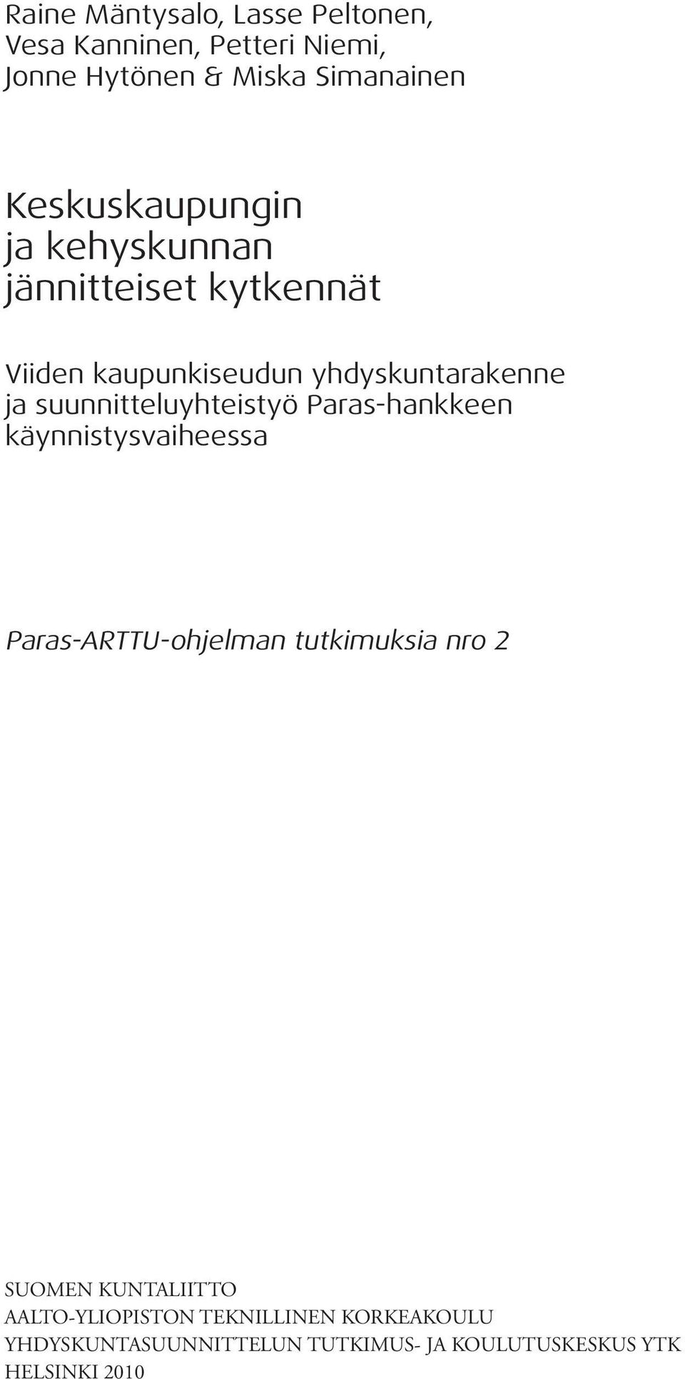 suunnitteluyhteistyö Paras-hankkeen käynnistysvaiheessa Paras-ARTTU-ohjelman tutkimuksia nro 2 SUOMEN