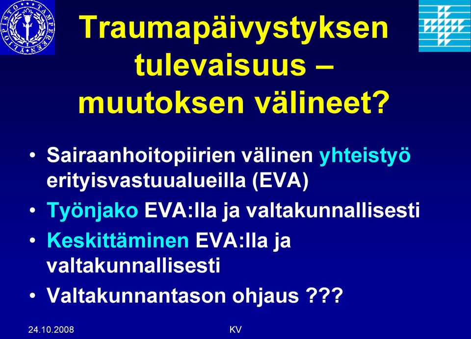 erityisvastuualueilla (EVA) Työnjako EVA:lla ja