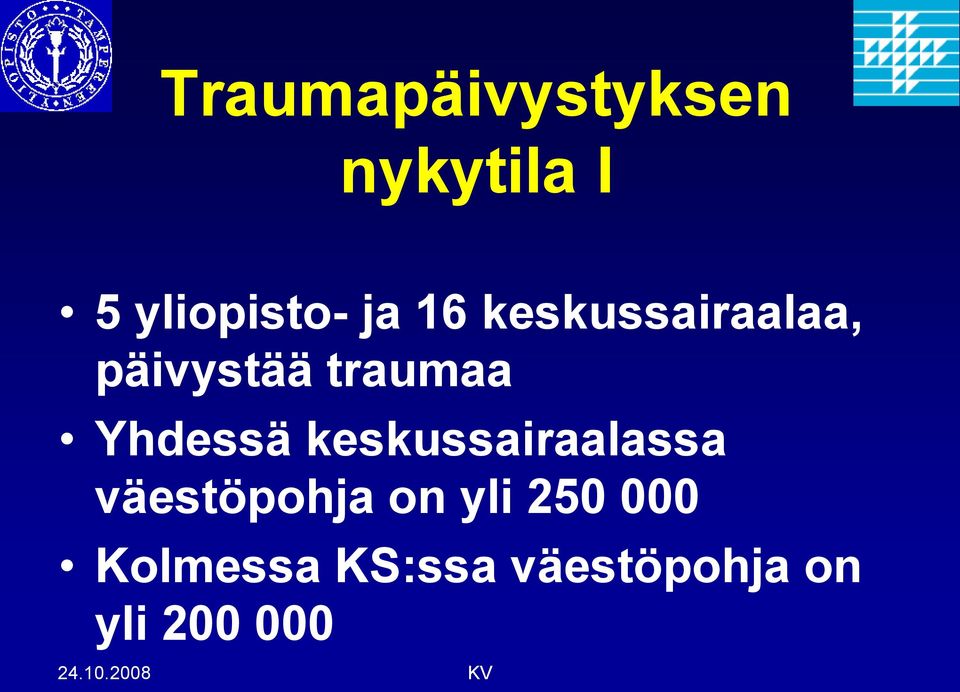 Yhdessä keskussairaalassa väestöpohja on yli