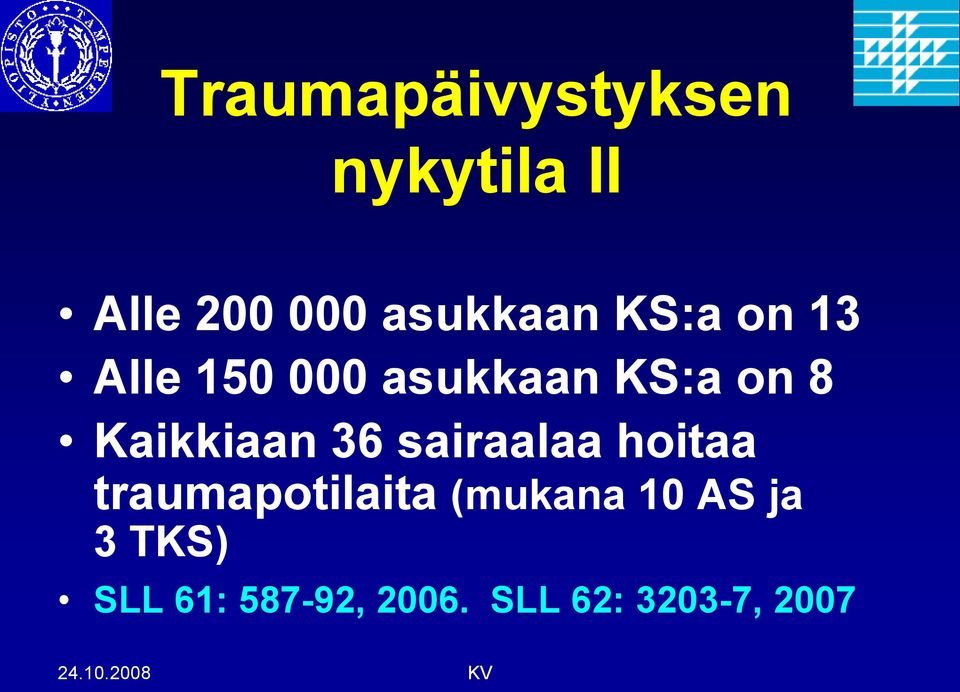 Kaikkiaan 36 sairaalaa hoitaa traumapotilaita
