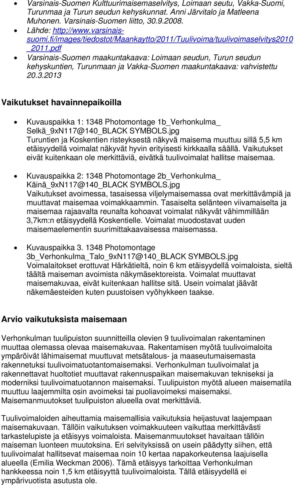 pdf Varsinais-Suomen maakuntakaava: Loimaan seudun, Turun seudun kehyskuntien, Turunmaan ja Vakka-Suomen maakuntakaava: vahvistettu 20.3.
