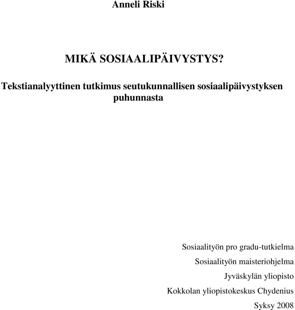 sosiaalipäivystyksen puhunnasta Sosiaalityön pro