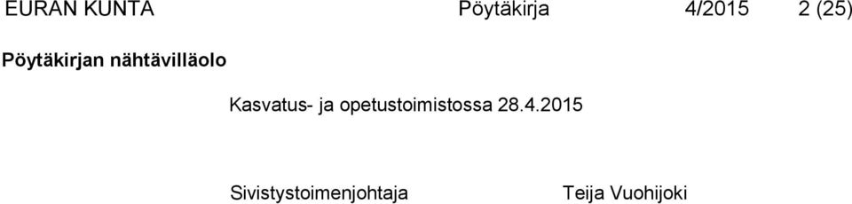 Kasvatus- ja opetustoimistossa 28.4.