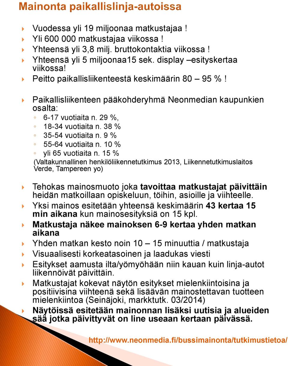 9 % 55-64 vuotiaita n. 10 % yli 65 vuotiaita n.