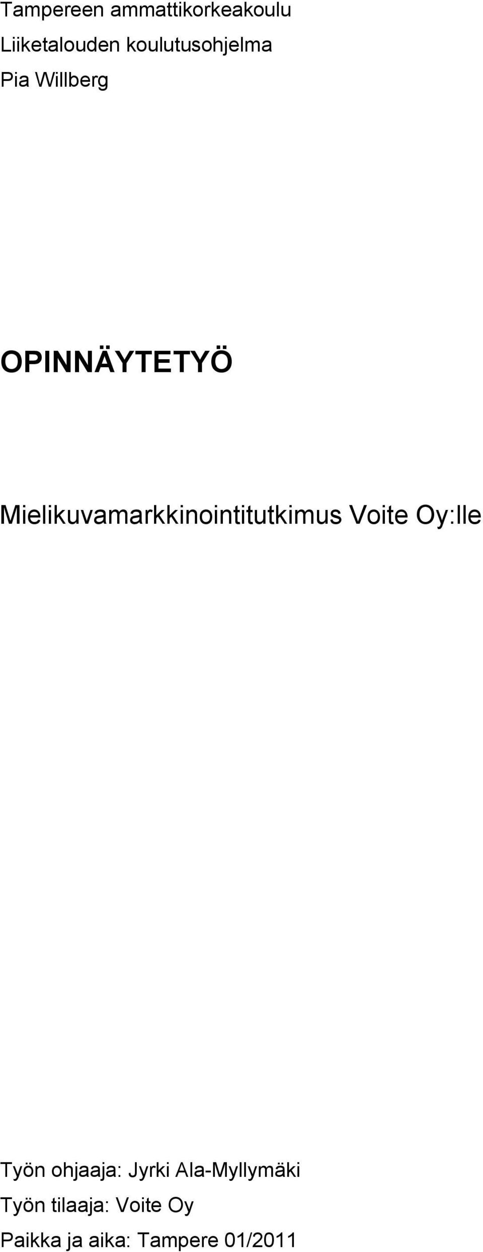 Mielikuvamarkkinointitutkimus Voite Oy:lle Työn