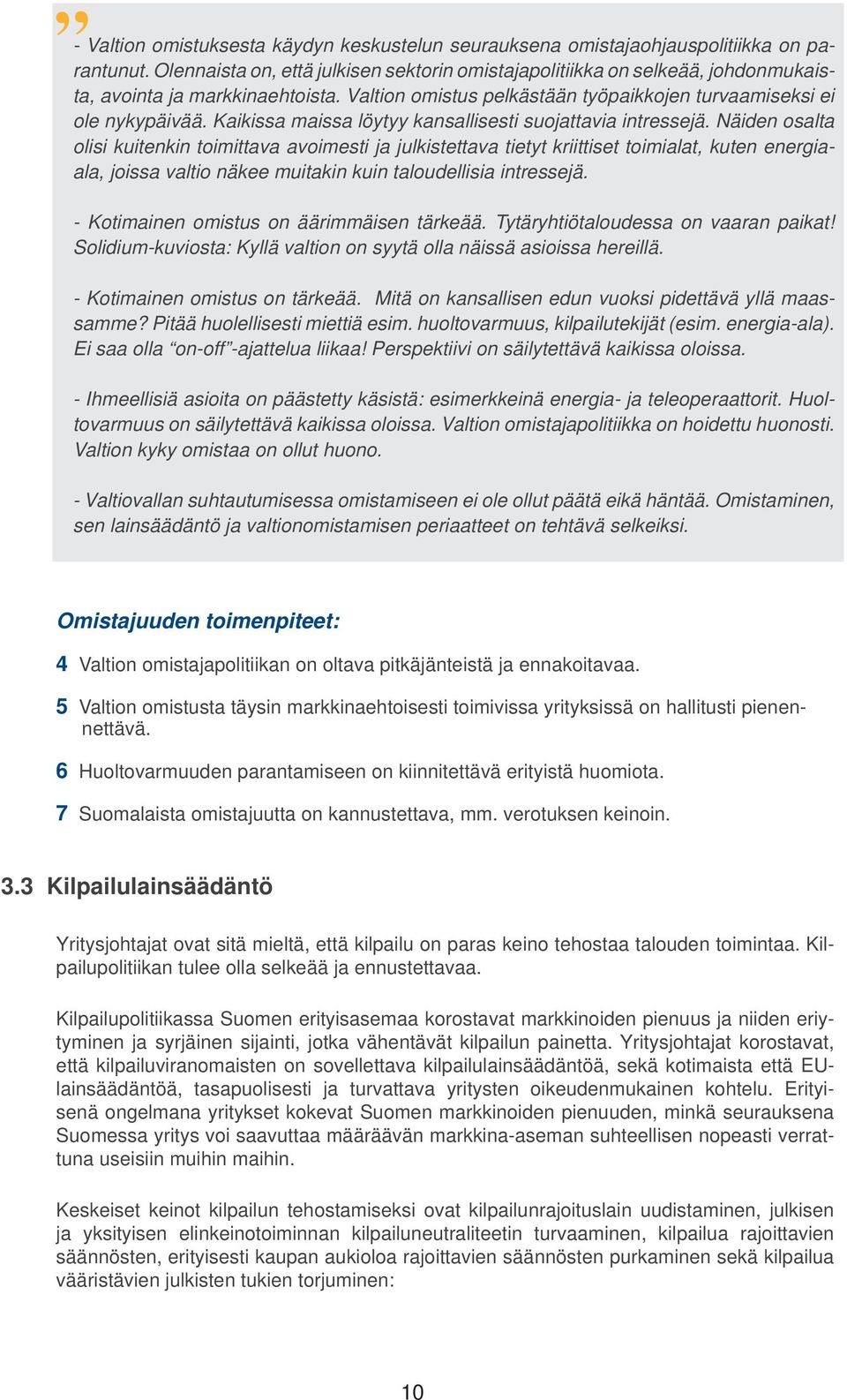 Kaikissa maissa löytyy kansallisesti suojattavia intressejä.