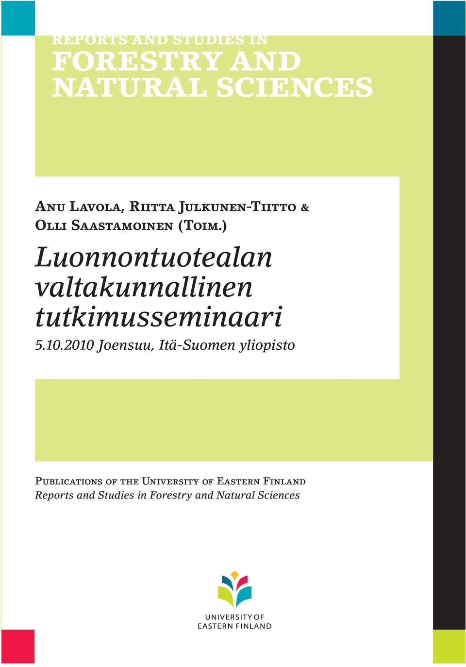 2010 Joensuu, Itä-Suomen yliopisto Publications of the