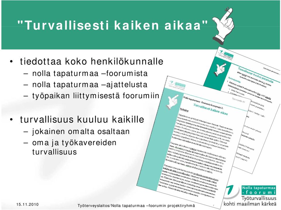 työpaikan liittymisestä foorumiin turvallisuus kuuluu