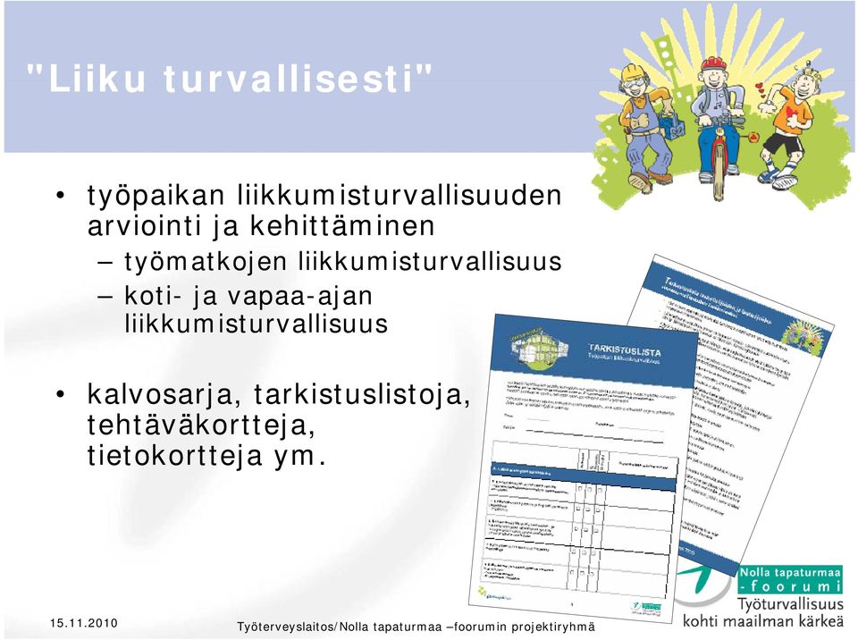 liikkumisturvallisuus koti- ja vapaa-ajan