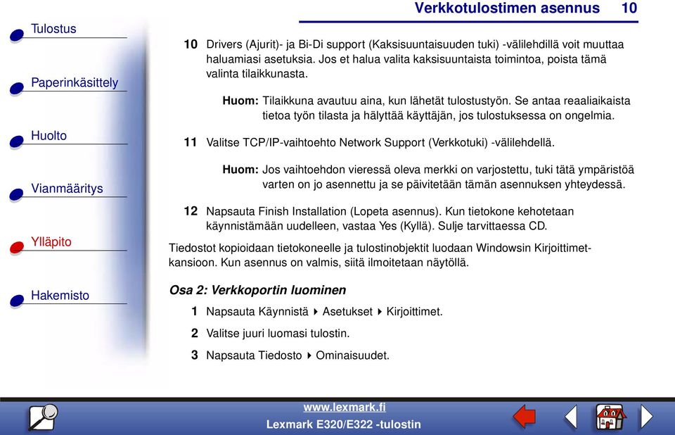 11 Valitse TCP/IP-vaihtoehto Network Support (Verkkotuki) -välilehdellä.