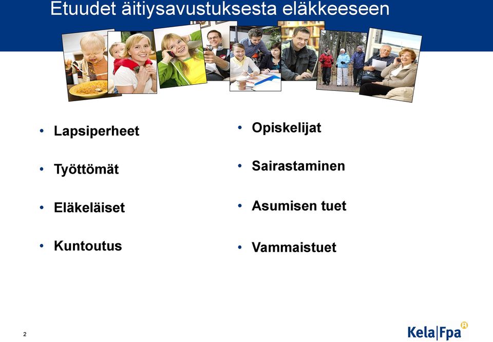 Eläkeläiset Opiskelijat