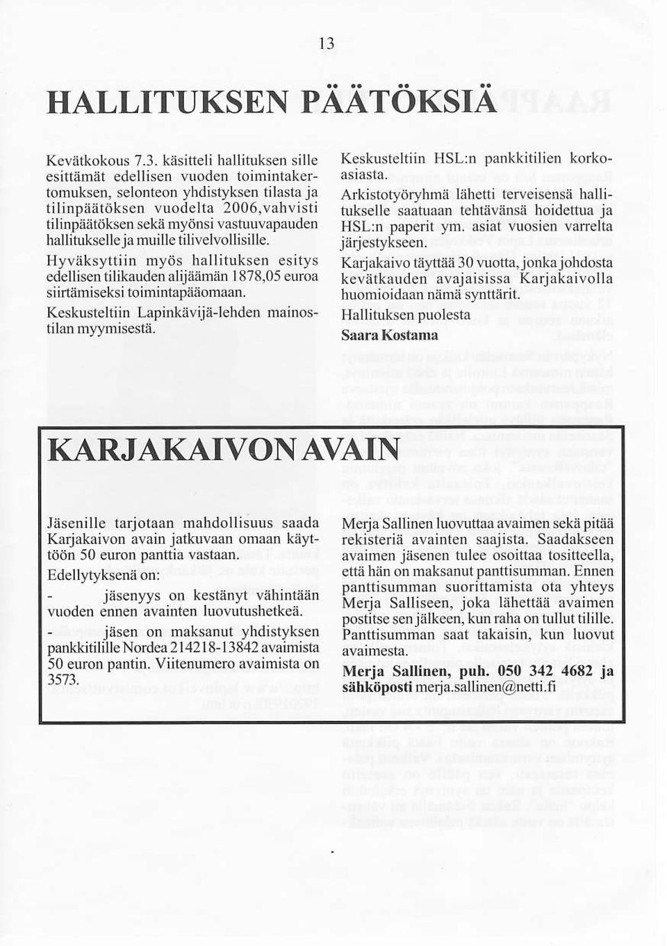 .r'apauden HSLrn påperir ym. asiar wosien vanelia hallinlksellejamuilletilivelvollisille. järjestylsien. Hyväksyttiin myös.